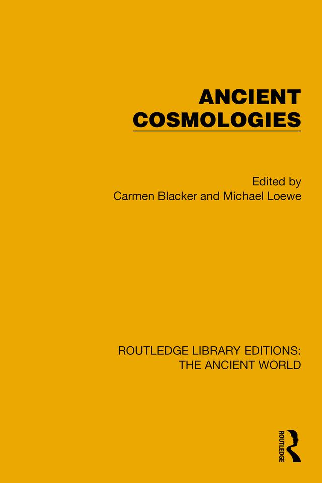 Ancient Cosmologies by Carmen Blacker, Michael Loewe