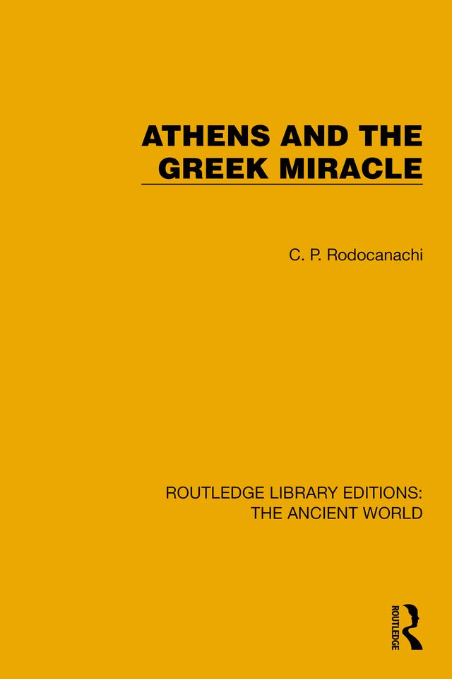 Athens and the Greek Miracle by C.P. Rodocanachi