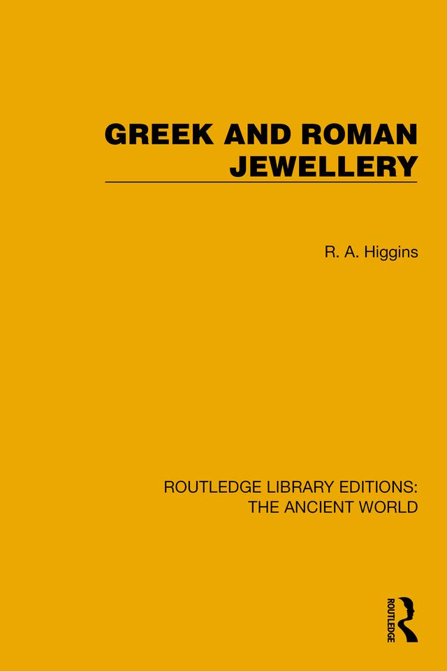Greek and Roman Jewellery by R.A. Higgins