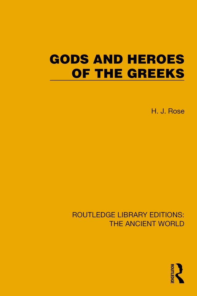 Gods and Heroes of the Greeks by H.J. Rose
