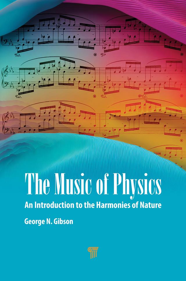 The Music of Physics by George N. Gibson