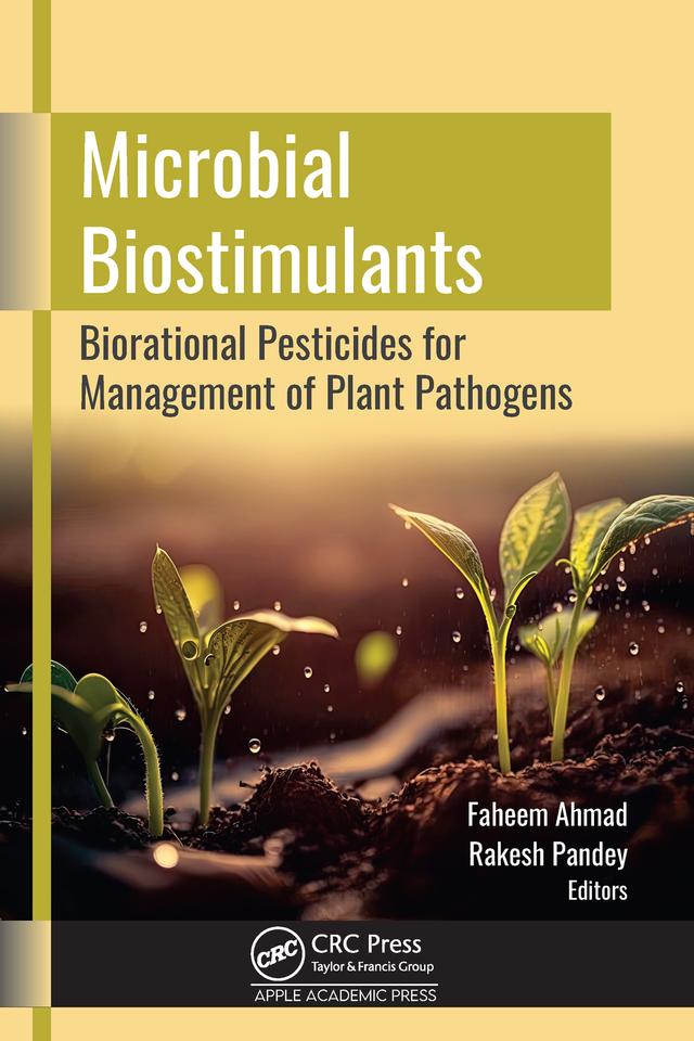 Microbial Biostimulants by Faheem Ahmad, Rakesh Pandey