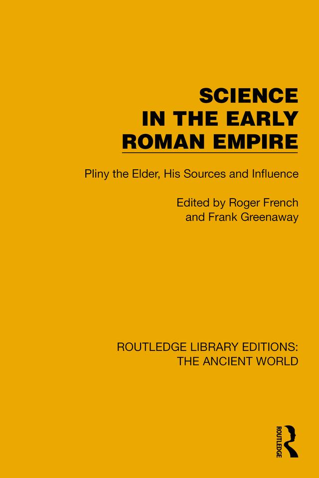 Science in the Early Roman Empire by Frank Greenaway, Roger French