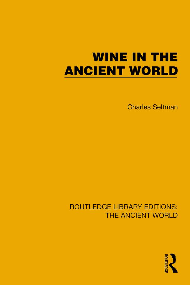 Wine in the Ancient World by Charles Seltman