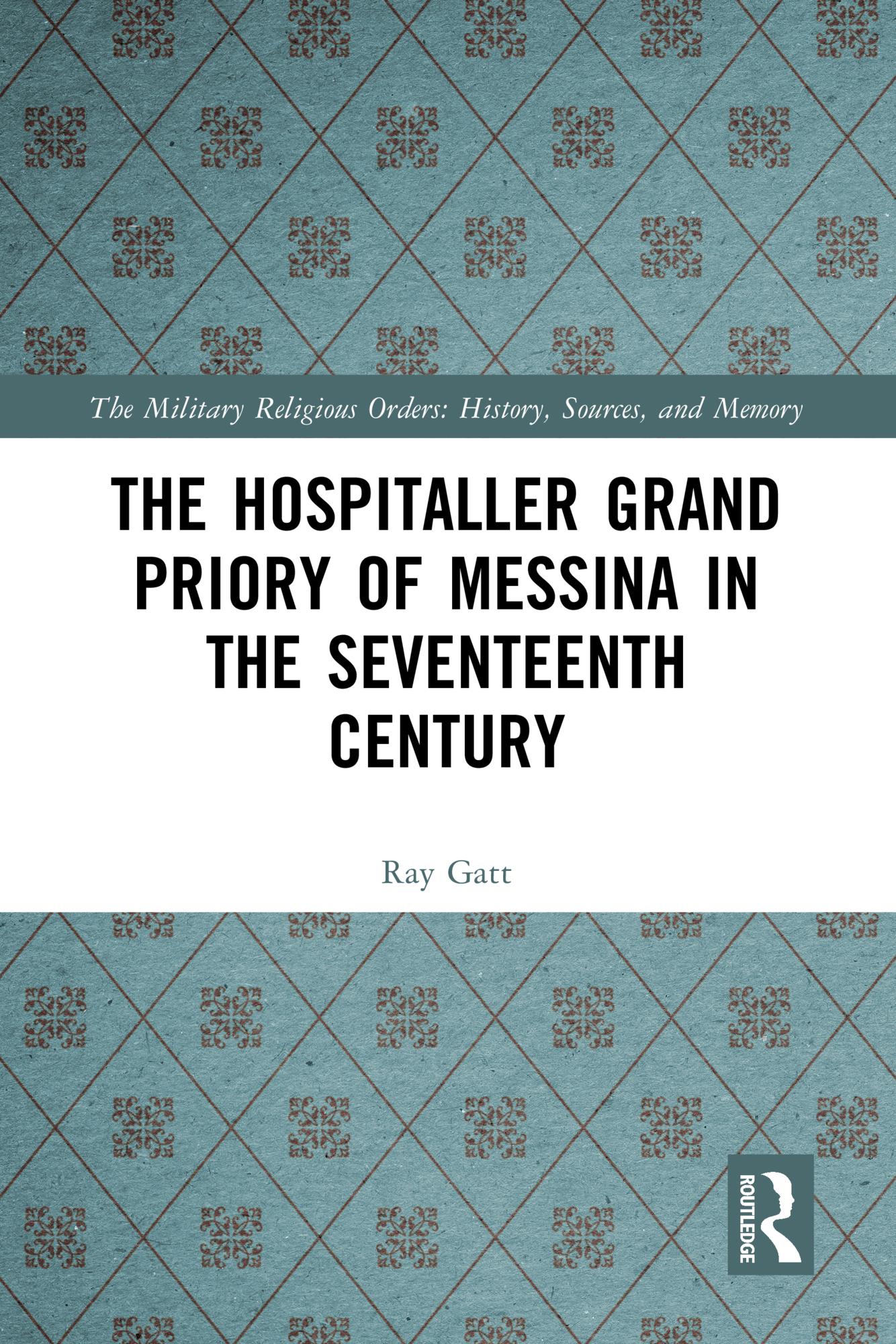 The Hospitaller Grand Priory of Messina in the Seventeenth Century