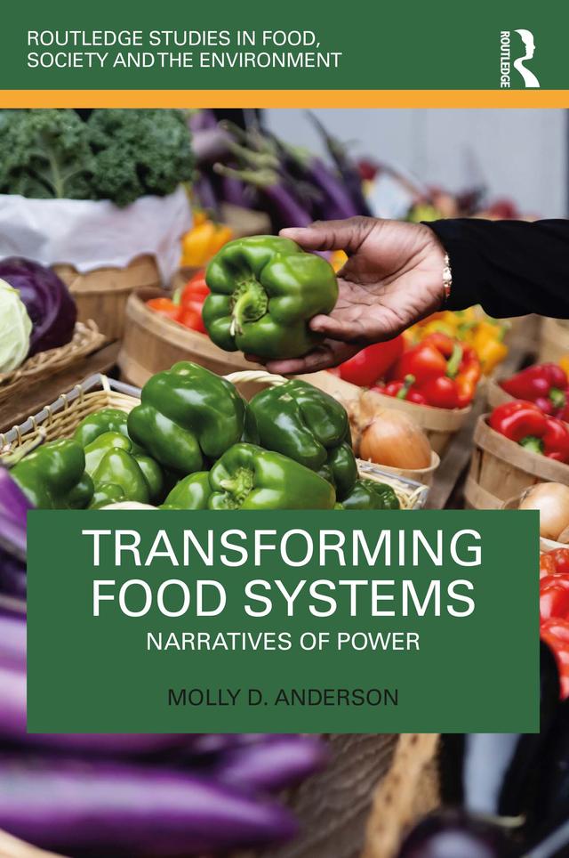 Transforming Food Systems by Molly D. Anderson