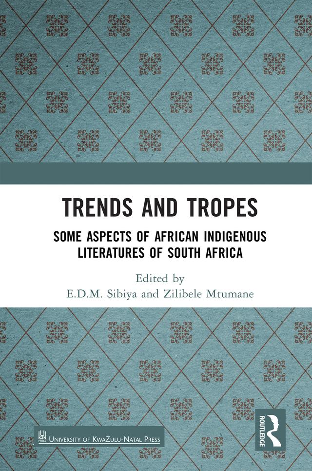 Trends And Tropes by E.D.M. Sibiya, Zilibele Mtumane
