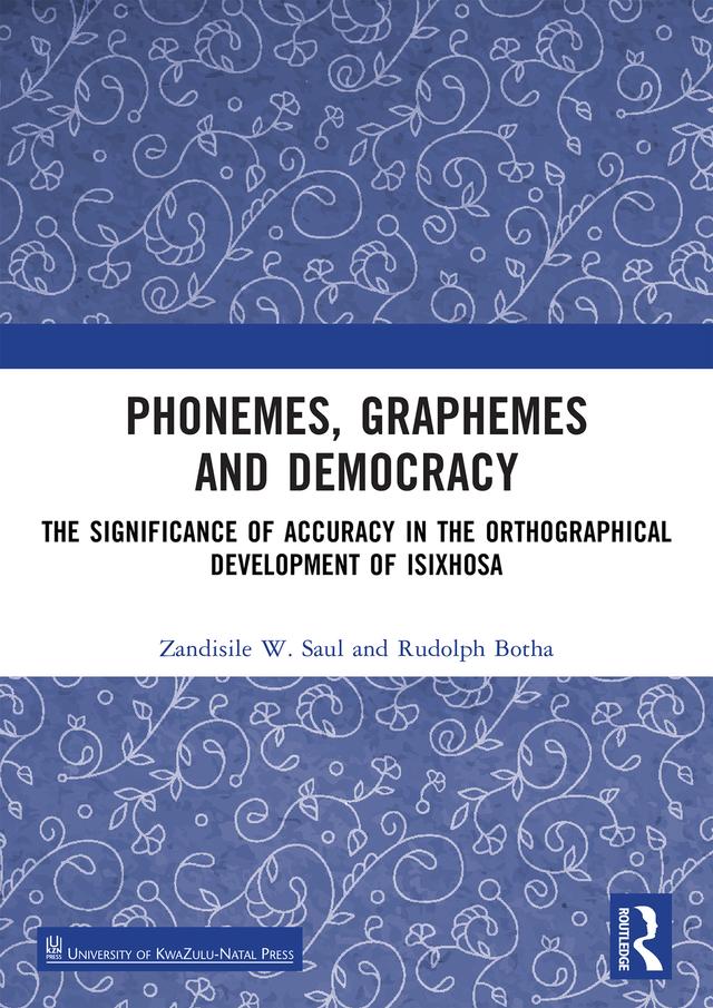Phonemes, Graphemes and Democracy by Rudolph Botha, Zandisile W. Saul