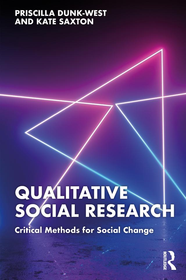 Qualitative Social Research by Kate Saxton, Priscilla Dunk-West
