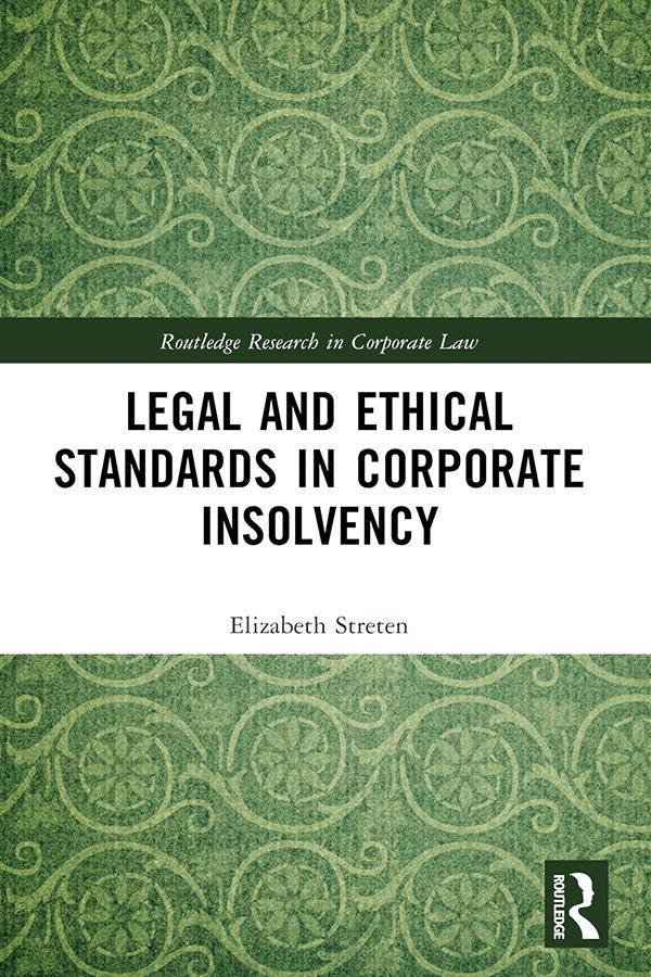 Legal and Ethical Standards in Corporate Insolvency by Elizabeth Streten