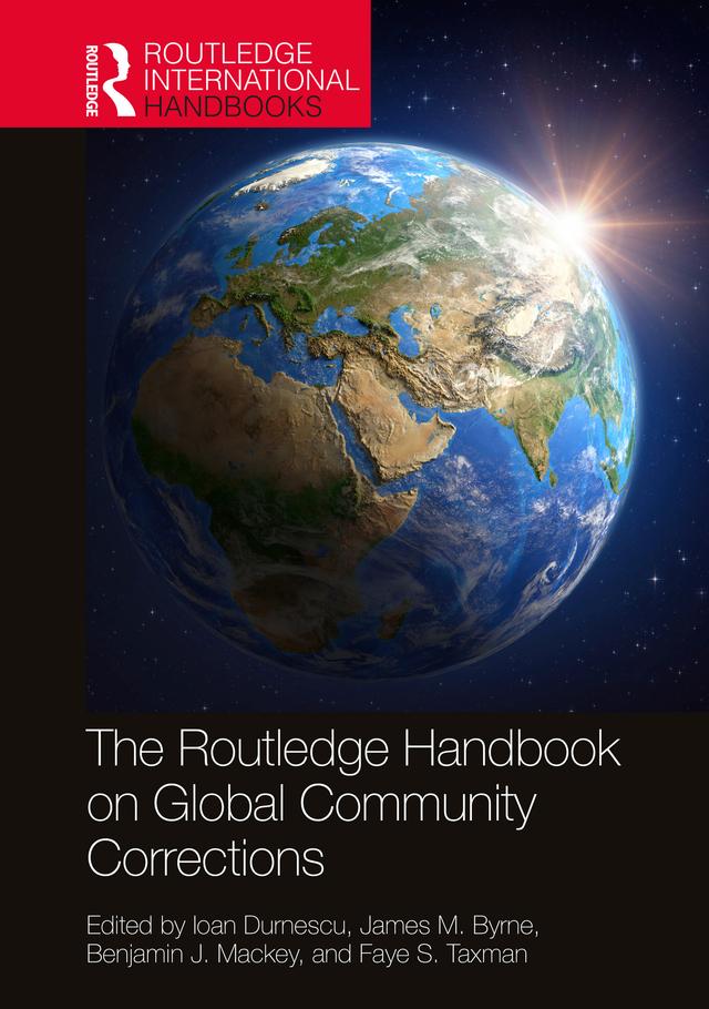 The Routledge Handbook on Global Community Corrections by Benjamin J. Mackey, Faye S. Taxman, Ioan Durnescu, James M. Byrne