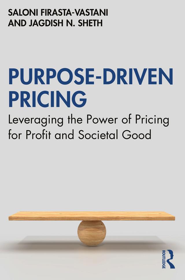 Purpose-Driven Pricing by Jagdish N. Sheth, Saloni Firasta-Vastani