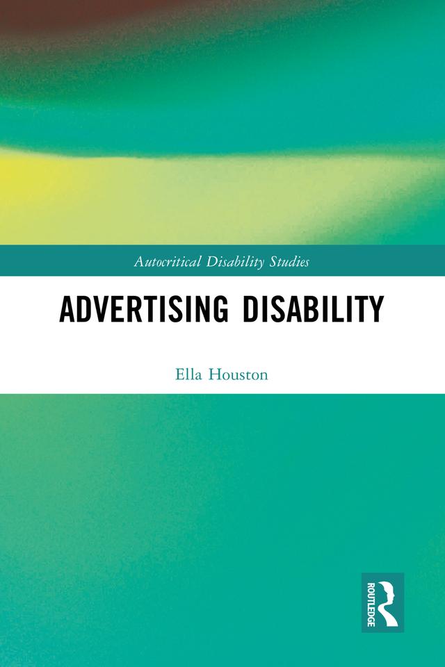 Advertising Disability by Ella Houston