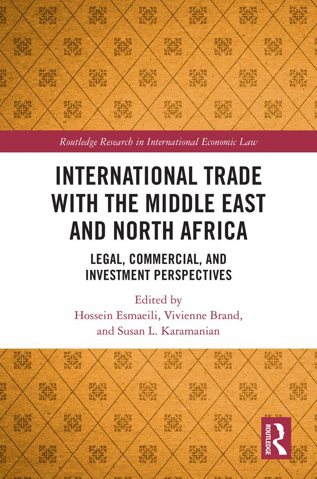 International Trade with the Middle East and North Africa by Hossein Esmaeili, Susan L. Karamanian, Vivienne Brand
