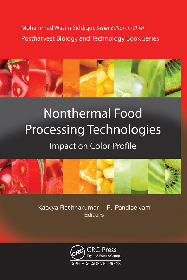 Non-Thermal Food Processing Technologies by Kaavya Rathnakumar, R. Pandiselvam