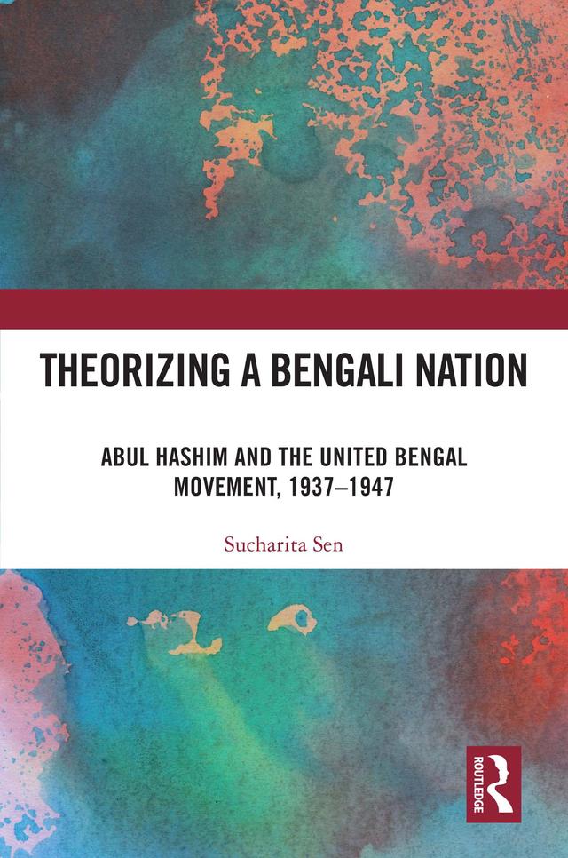 Theorizing a Bengali Nation by Sucharita Sen