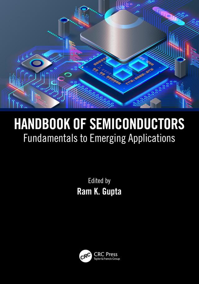 Handbook of Semiconductors by Ram K. Gupta