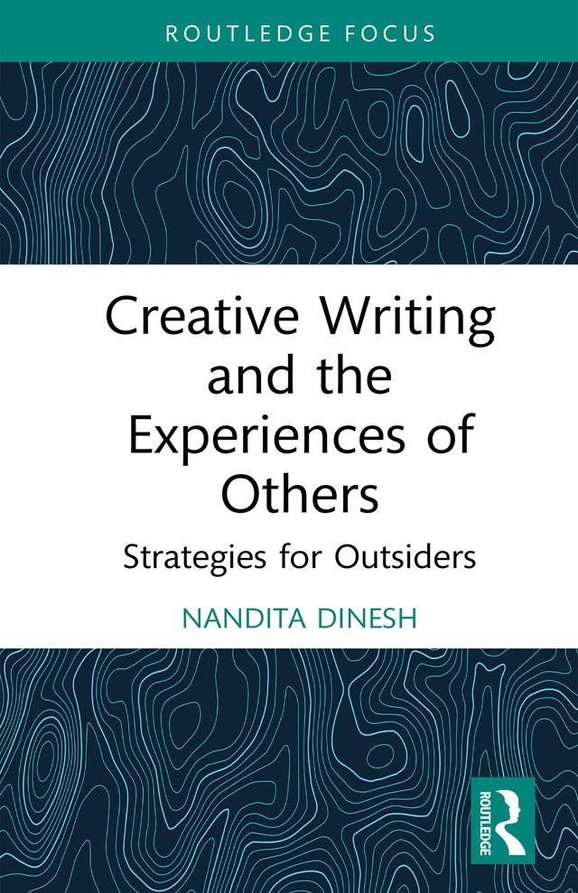 Creative Writing and the Experiences of Others by Nandita Dinesh