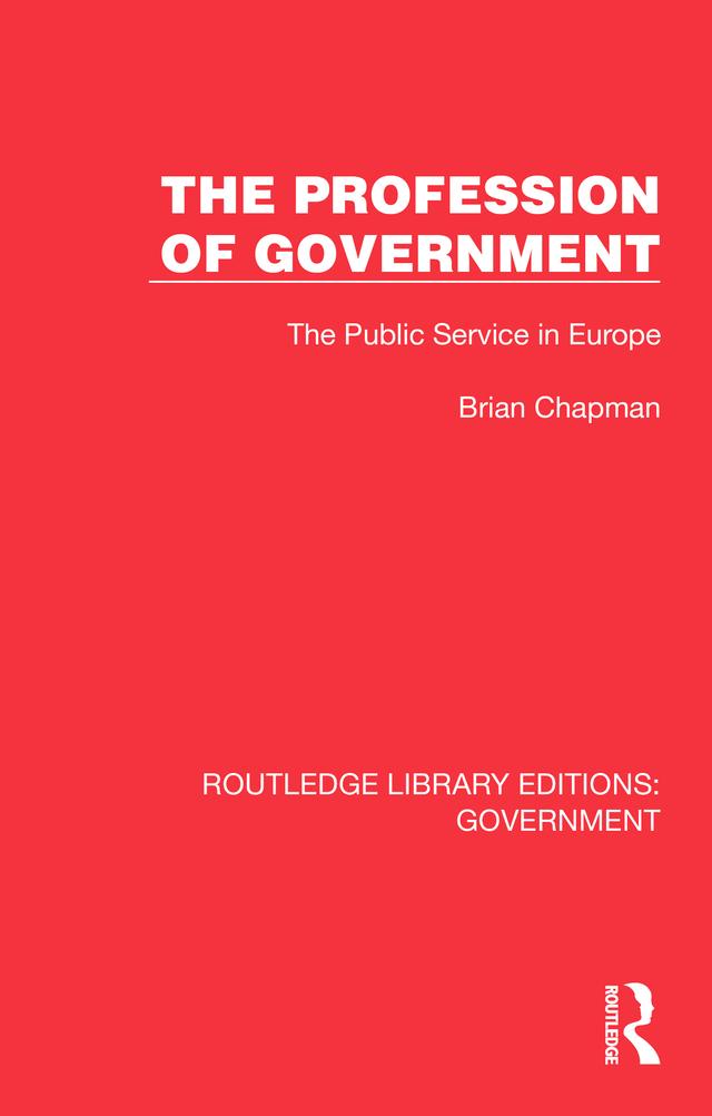 The Profession of Government by Brian Chapman