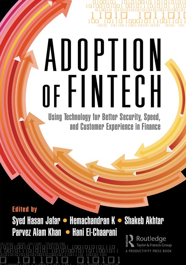 The Adoption of Fintech by Hani El-Chaarani, Hemachandran K, Parvez Alam Khan, Shakeb Akhtar, Syed Hasan Jafar