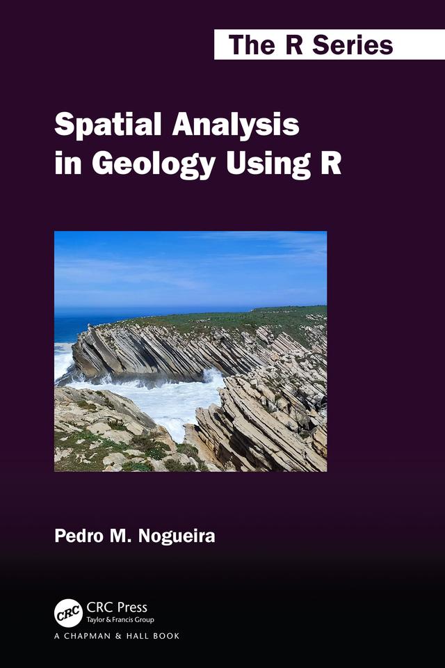 Spatial Analysis in Geology Using R by Pedro M. Nogueira