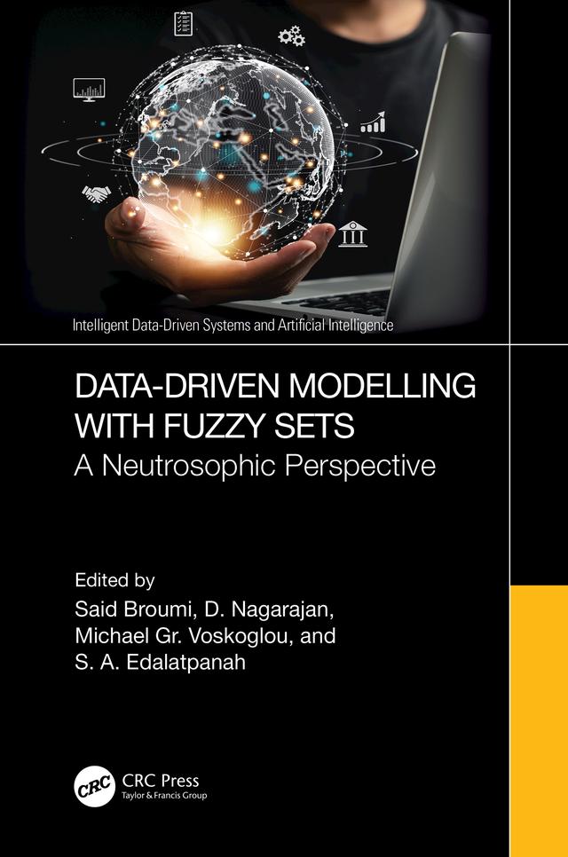 Data-Driven Modelling with Fuzzy Sets by D. Nagarajan, Michael Gr. Voskoglou, S. A. Edalatpanah, Said Broumi