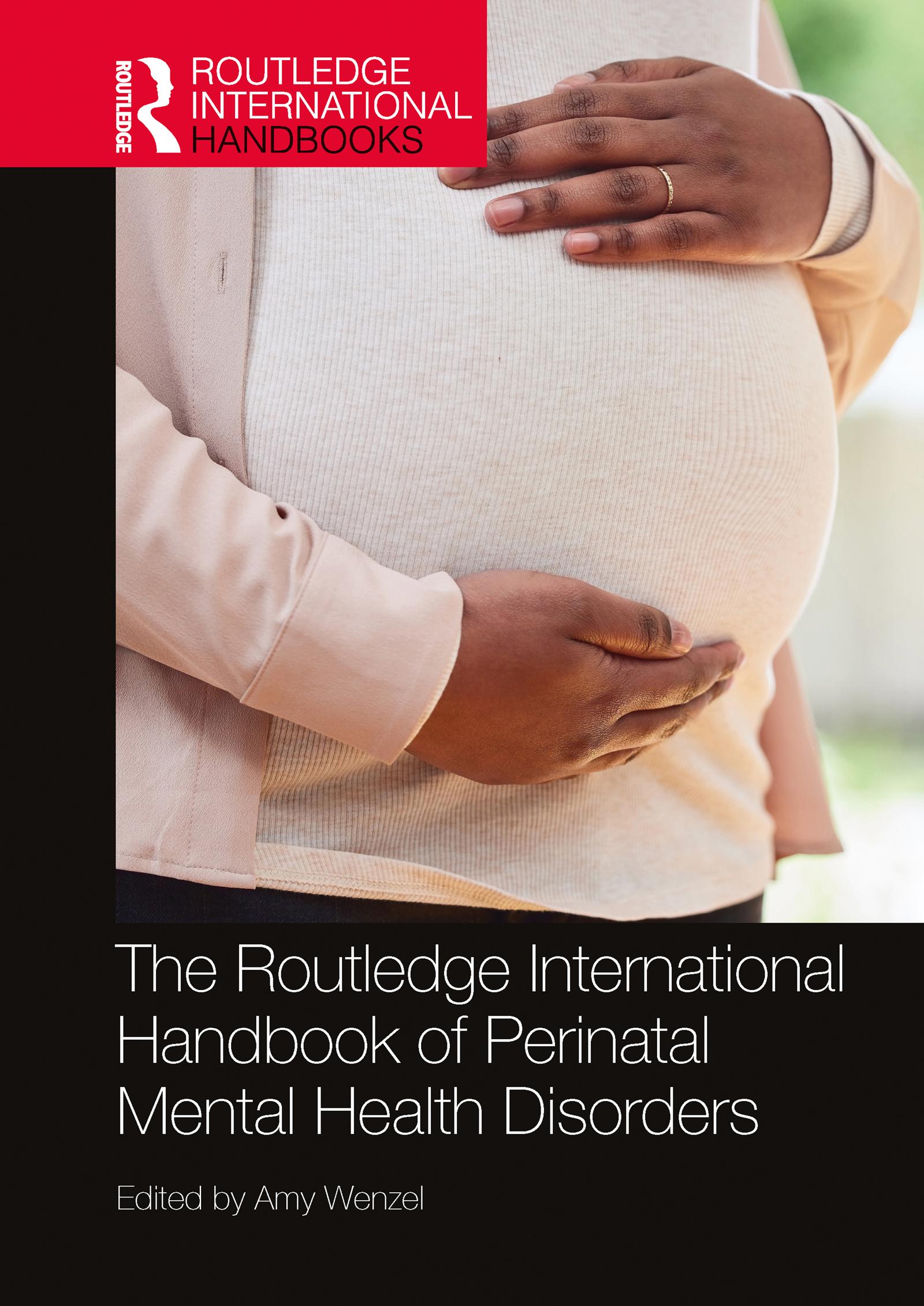 The Routledge International Handbook of Perinatal Mental Health Disorders