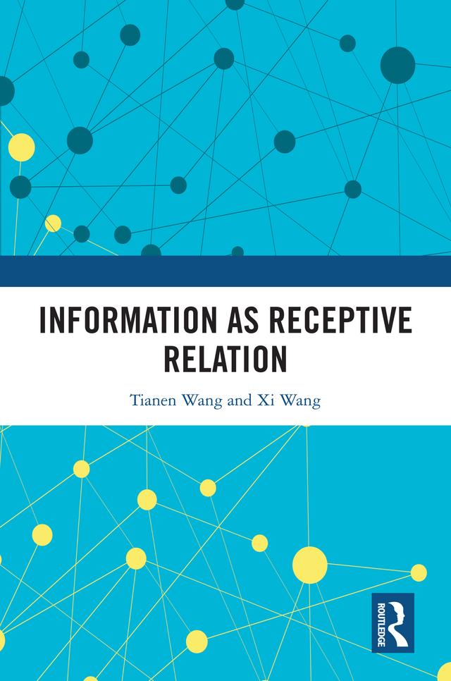 Information as Receptive Relation by Tianen Wang, Xi Wang