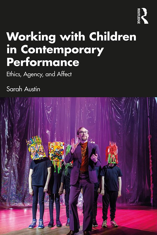 Working with Children in Contemporary Performance by Sarah Austin