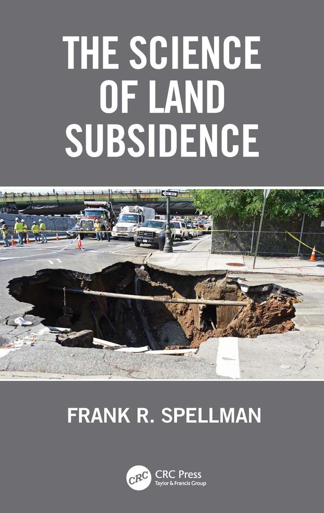 The Science of Land Subsidence by Frank R. Spellman