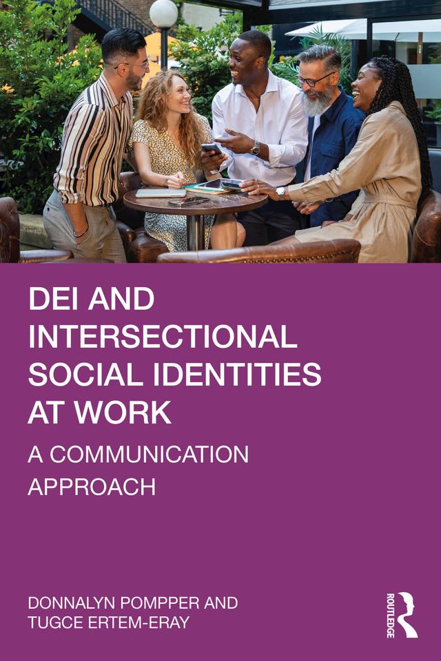 DEI and Intersectional Social Identities at Work by Donnalyn Pompper, Tugce Ertem-Eray