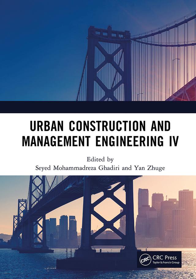 Urban Construction and Management Engineering IV by Seyed Mohammadreza Ghadiri, Yan Zhuge
