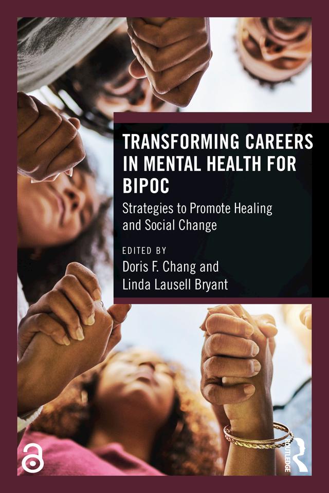 Transforming Careers in Mental Health for BIPOC by Doris F. Chang, Linda Lausell Bryant
