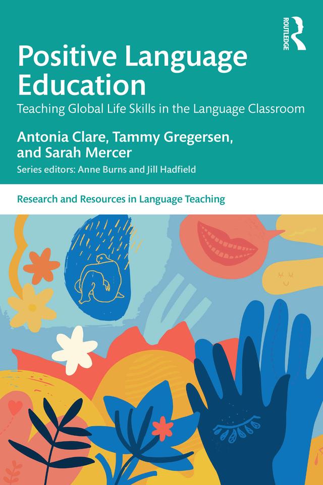 Positive Language Education by Antonia Clare, Sarah Mercer, Tammy Gregersen