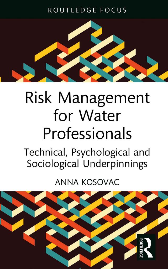 Risk Management for Water Professionals by Anna Kosovac