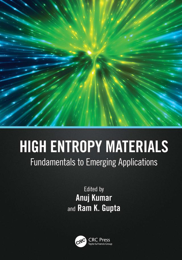 High Entropy Materials by Anuj Kumar, Ram K. Gupta