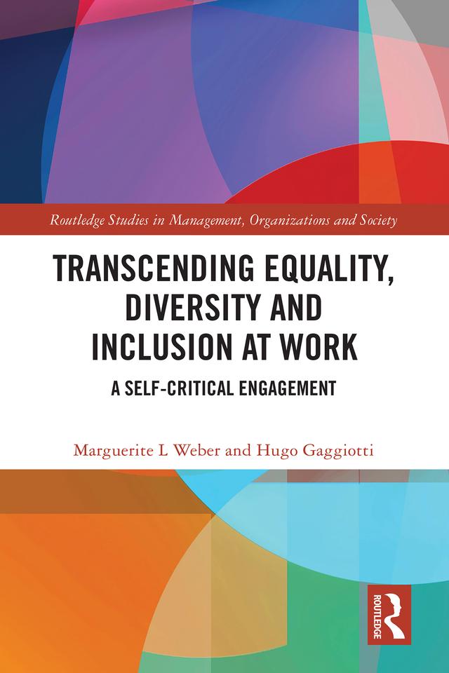 Transcending Equality, Diversity and Inclusion at Work by Hugo Gaggiotti, Marguerite L Weber
