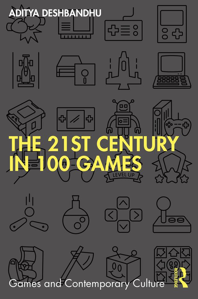 The 21st Century in 100 Games by Aditya Deshbandhu