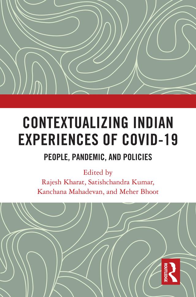 Contextualizing Indian Experiences of Covid-19 by Kanchana Mahadevan, Meher Bhoot, Rajesh Kharat, Satishchandra Kumar