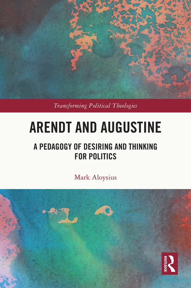 Arendt and Augustine by Mark Aloysius