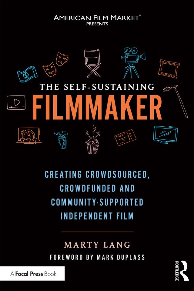 The Self-Sustaining Filmmaker by Marty Lang