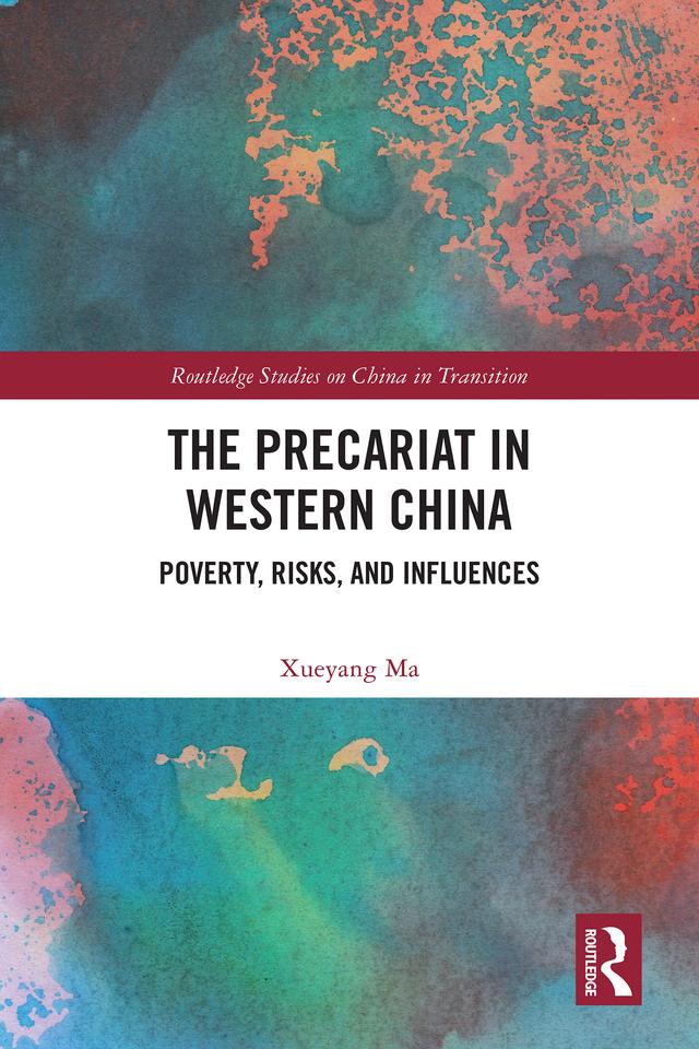 The Precariat in Western China by Xueyang Ma