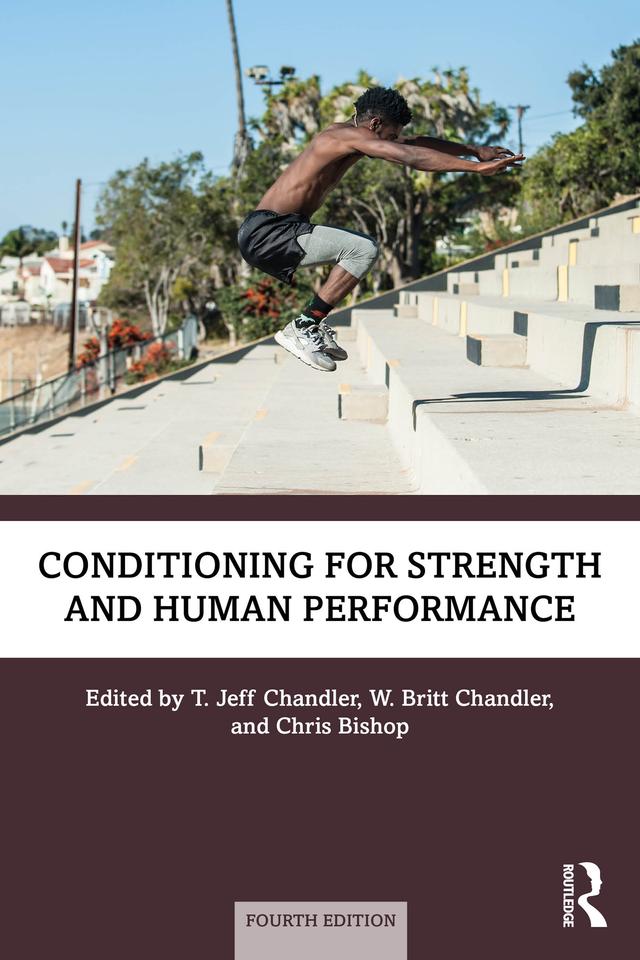 Conditioning for Strength and Human Performance by Chris Bishop, T. Jeff Chandler, W. Britt Chandler
