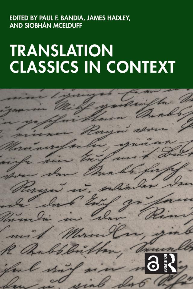 Translation Classics in Context by James Hadley, Paul F. Bandia, Siobhán McElduff