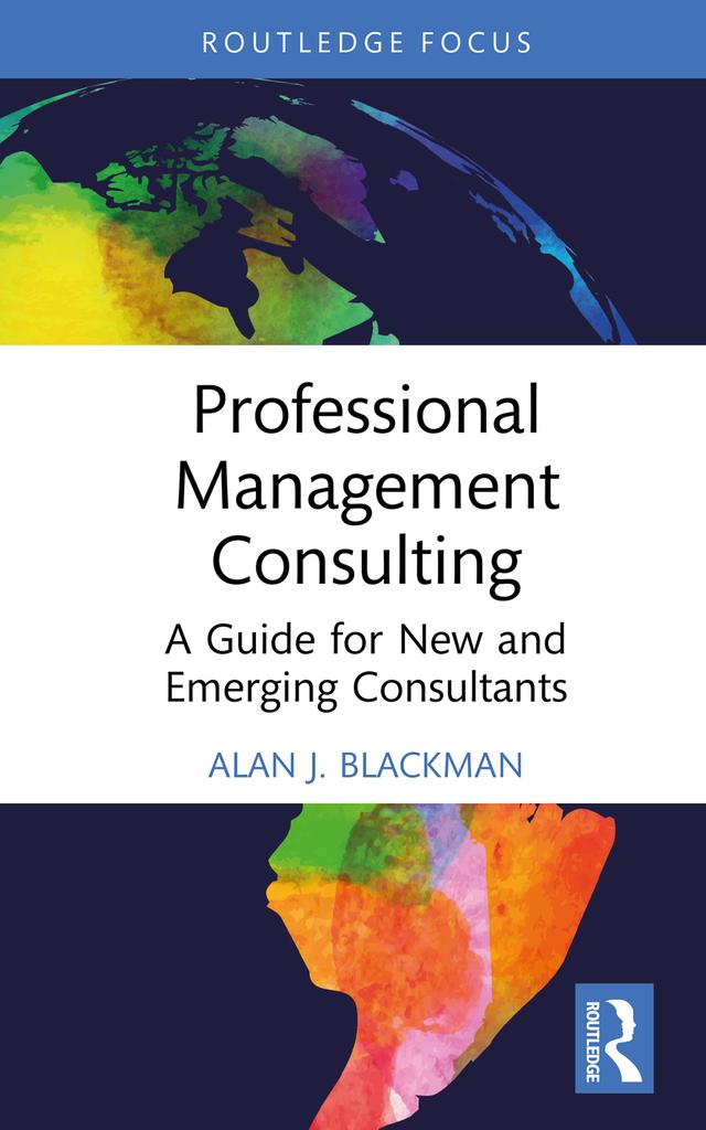 Professional Management Consulting by Alan J. Blackman