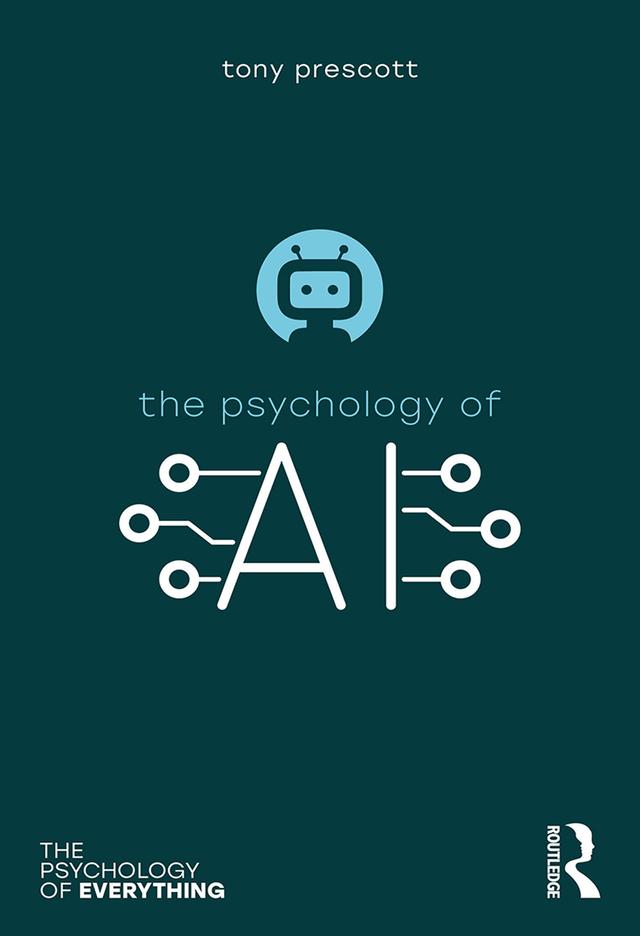 The Psychology of Artificial Intelligence by Tony Prescott
