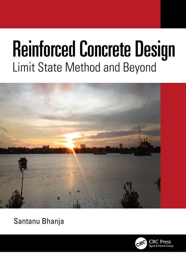 Reinforced Concrete Design by Santanu Bhanja