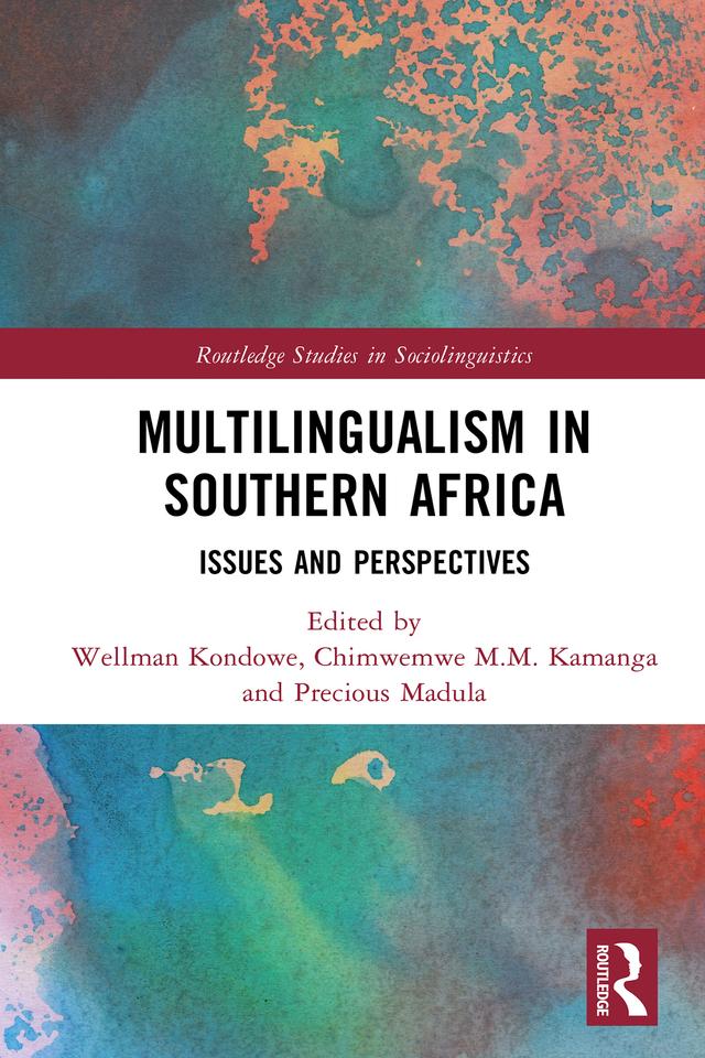 Multilingualism in Southern Africa by Chimwemwe M.M. Kamanga, Precious Madula, Wellman Kondowe
