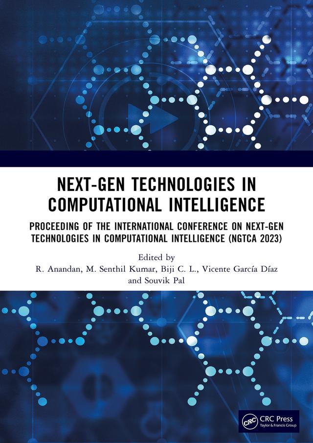 Next-Gen Technologies in Computational Intelligence by Biji C. L., M. Senthil Kumar, R. Anandan, Souvik Pal, Vicente García Díaz