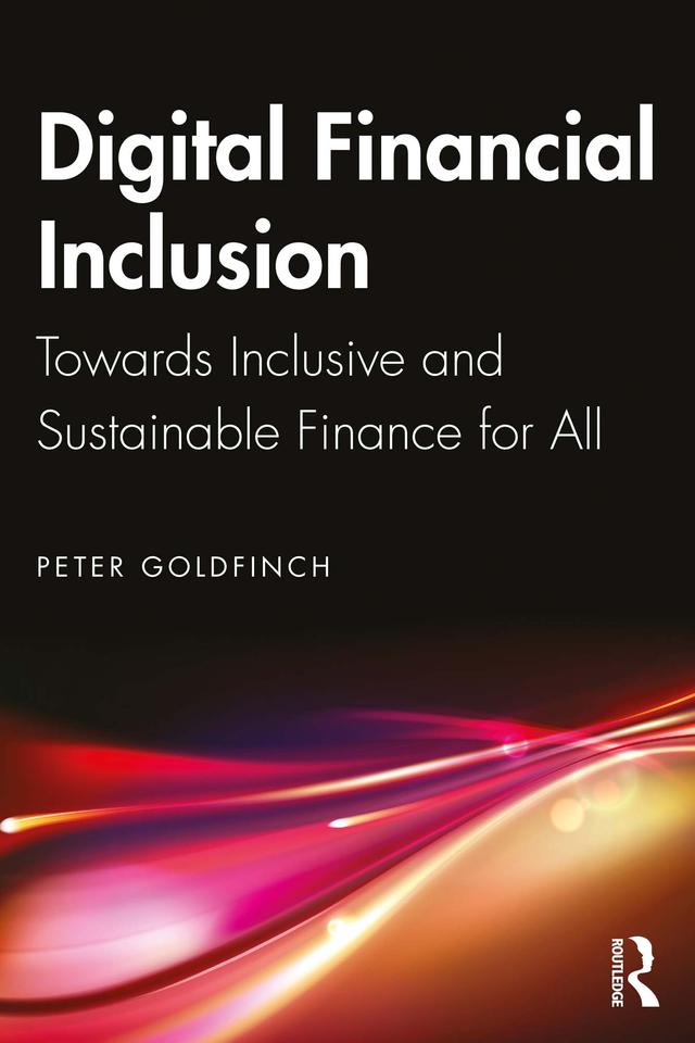 Digital Financial Inclusion by Peter Goldfinch